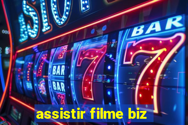 assistir filme biz